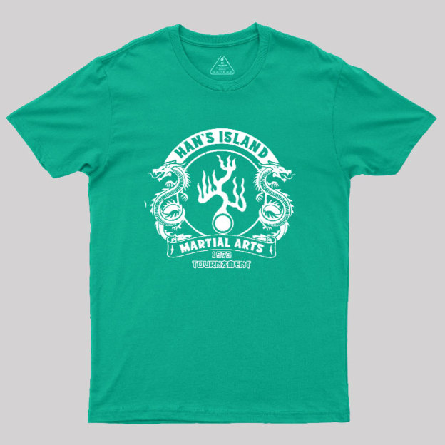 Han's Island Martial arts tournament Geek T-Shirt