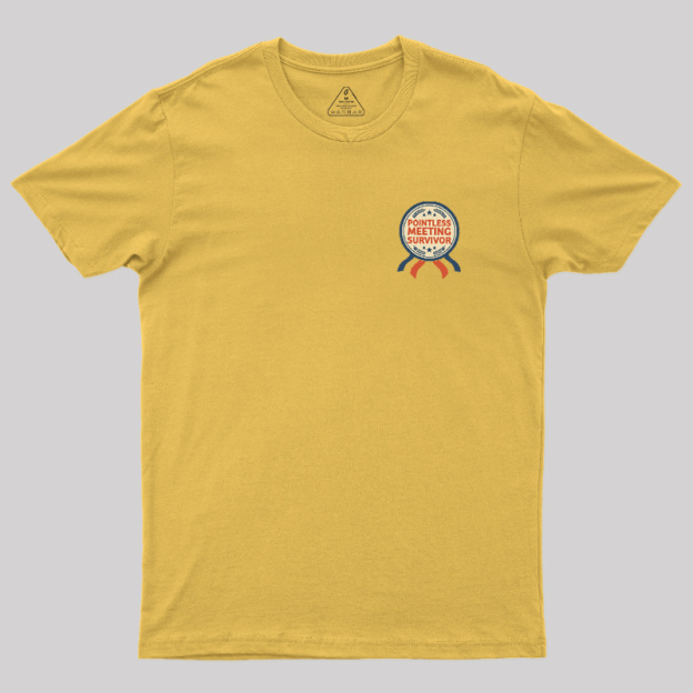 Pointless Meeting Survivor Geek T-Shirt