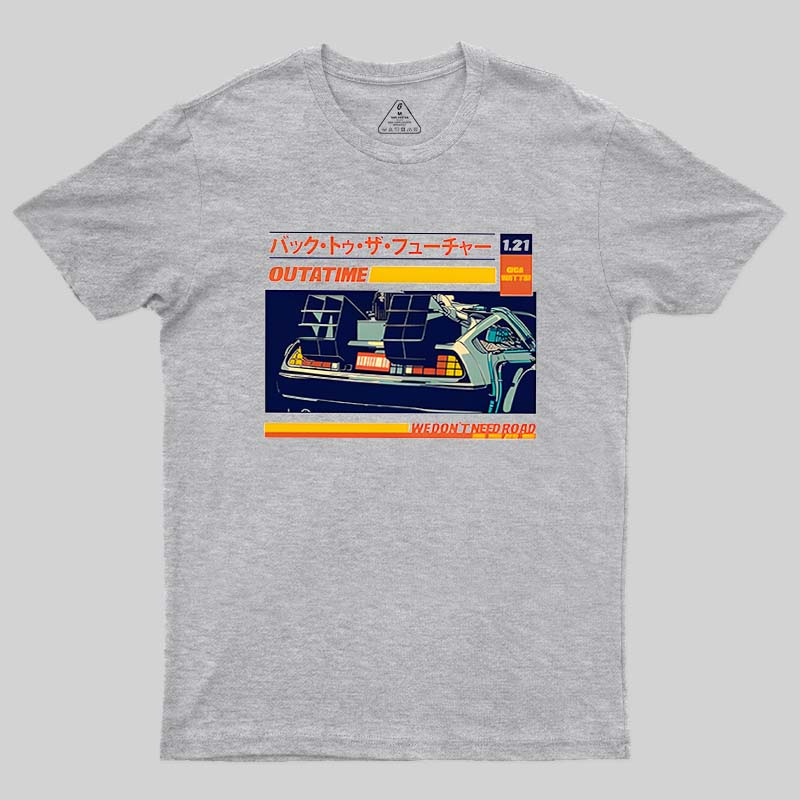 Out A Time Road Geek T-Shirt