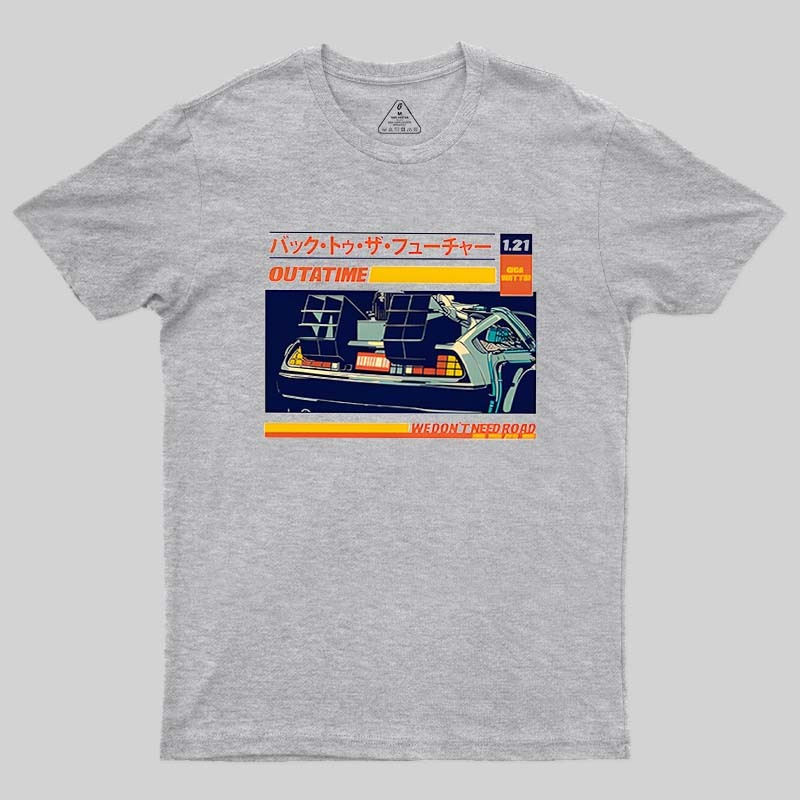 Out A Time Road Geek T-Shirt