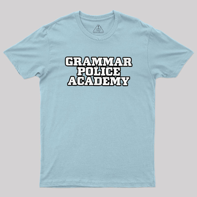 Grammar Police Academy Geek T-Shirt