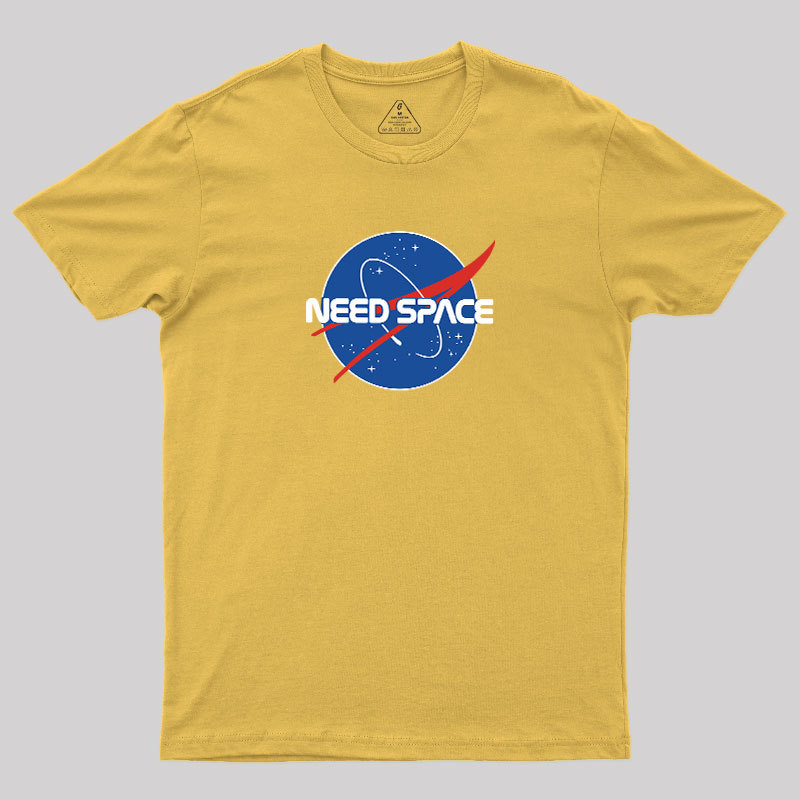 Need Space Geek T-Shirt