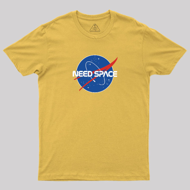 Need Space Geek T-Shirt