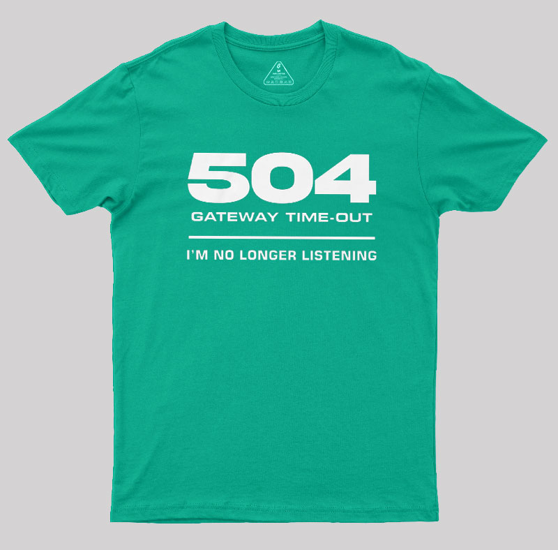 504 Gateway Timeout Geek T-Shirt
