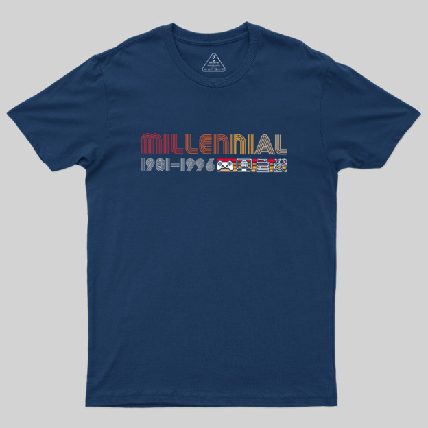 Milennial 1981-1996 Geek T-Shirt