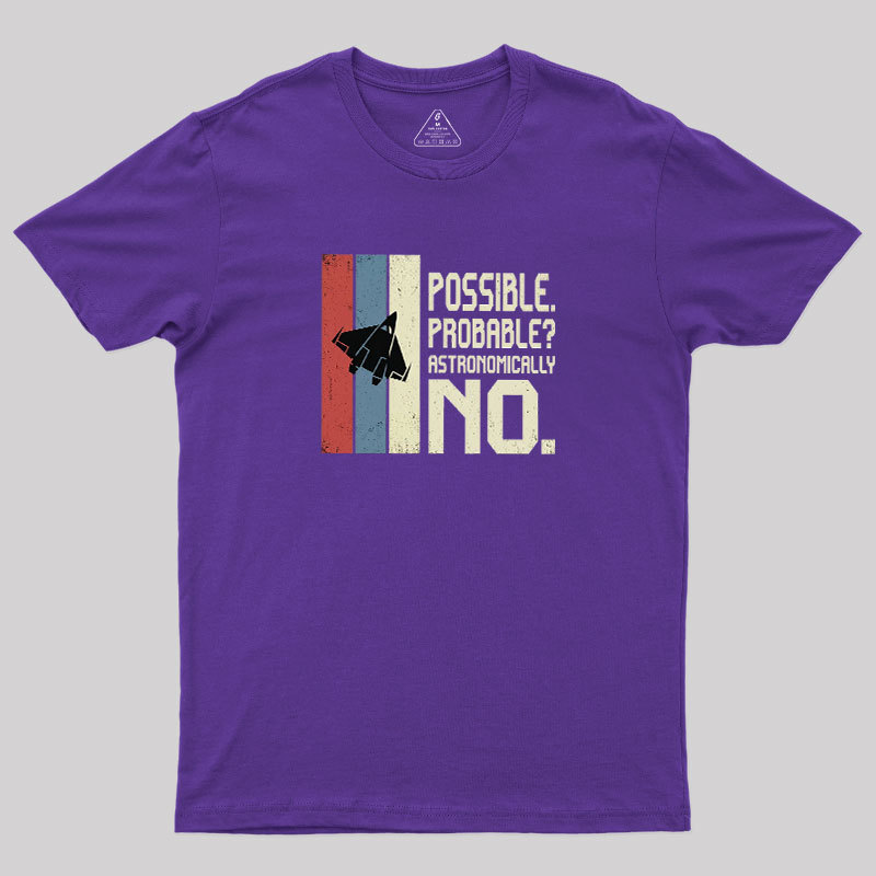 Astronomically No Geek T-Shirt