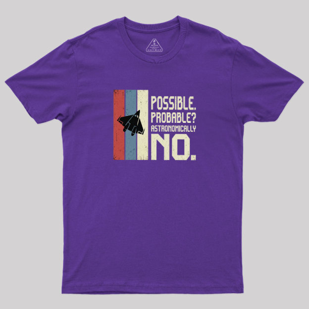 Astronomically No Geek T-Shirt