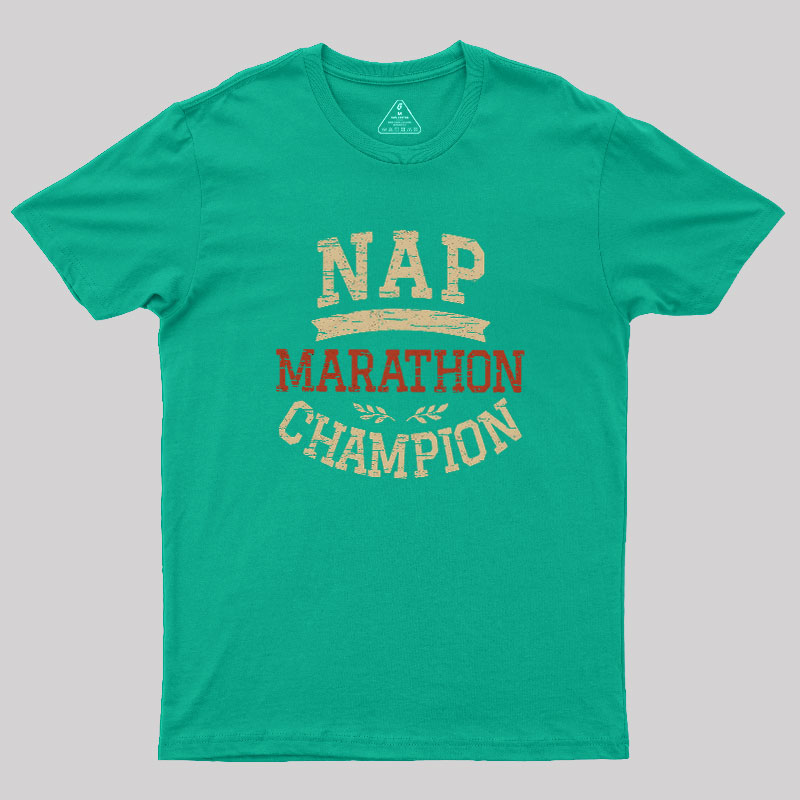 Nap Marathon Champion Geek T-Shirt