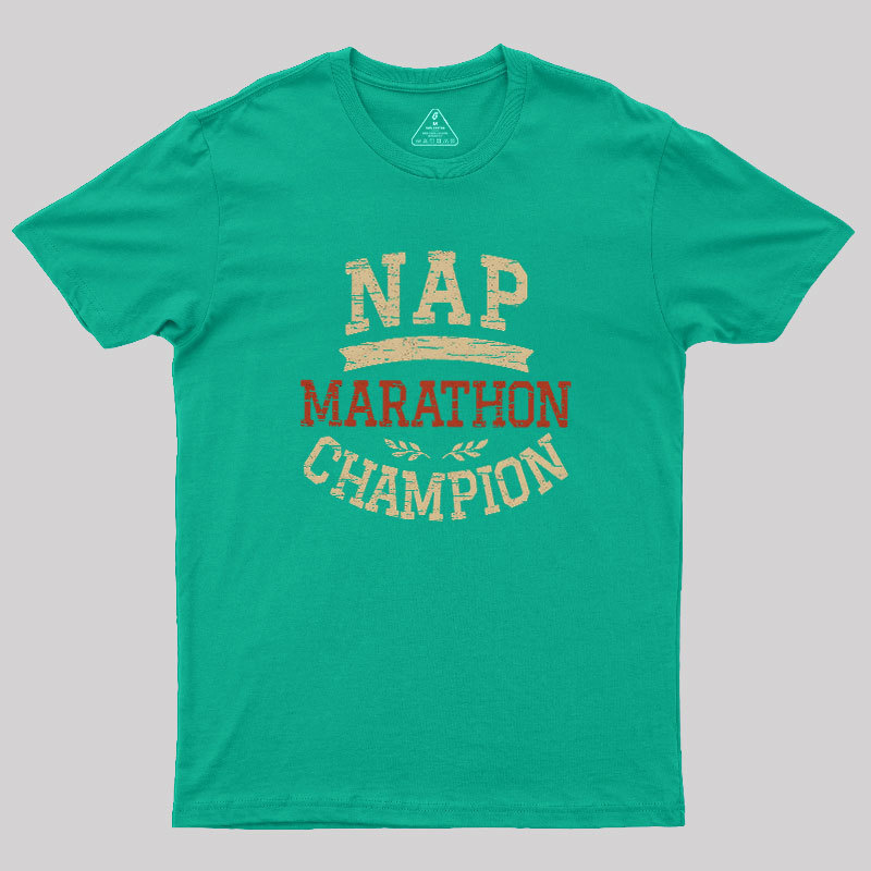 Nap Marathon Champion Geek T-Shirt