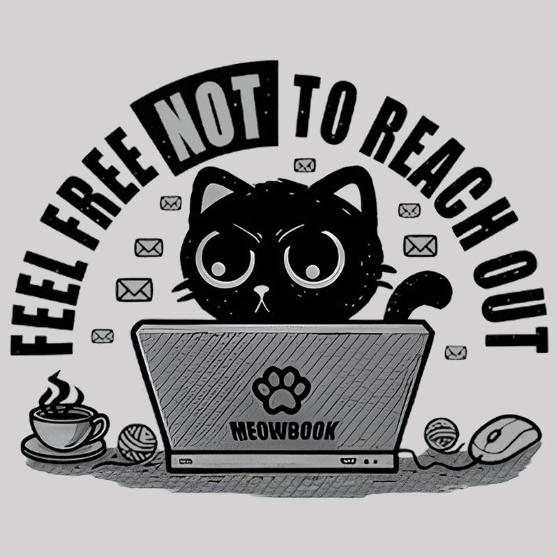 Feel free NOT to reach out Geek T-Shirt