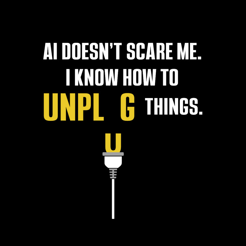 AI Doesn't Scare Me Geek T-Shirt