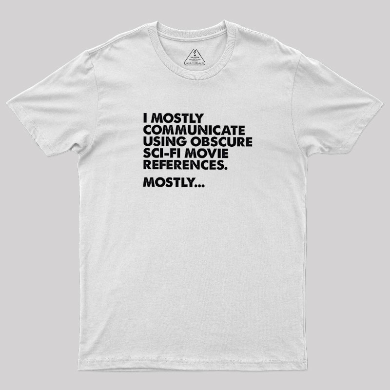 Sci-fi Movie Reference Geek T-Shirt