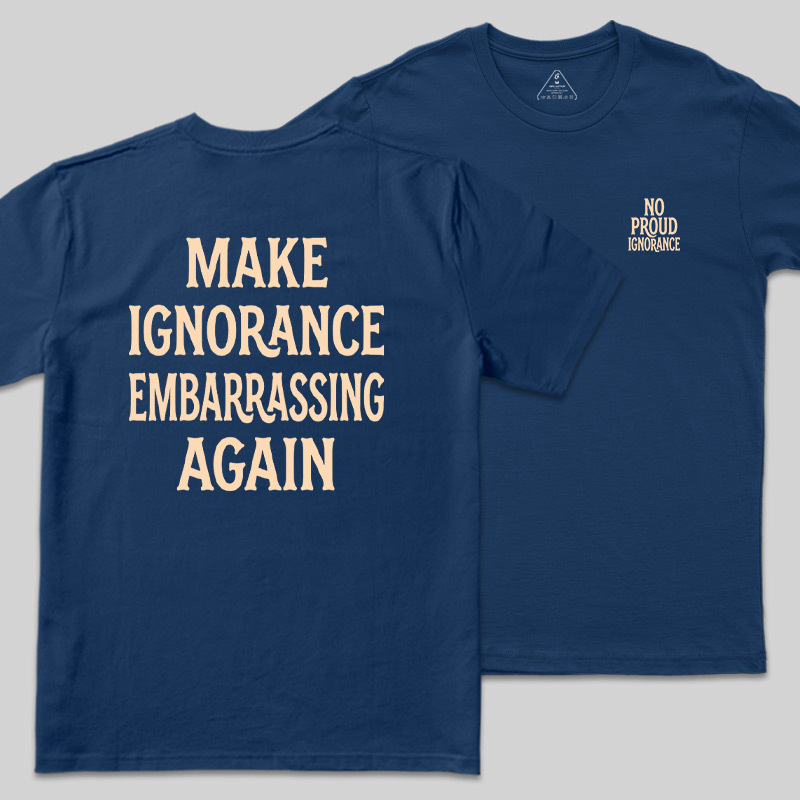 No Proud Ignorance Front and Back Printed Geek T-Shirt