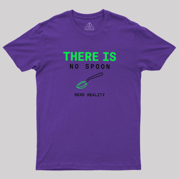 There Is No Spoon Geek T-Shirt