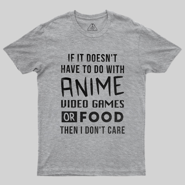 Anime Game Food Only Nerd Geek T-Shirt