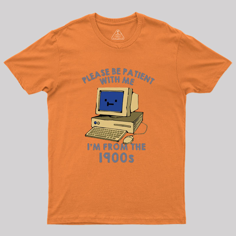 Please be Patient With Me Geek T-Shirt