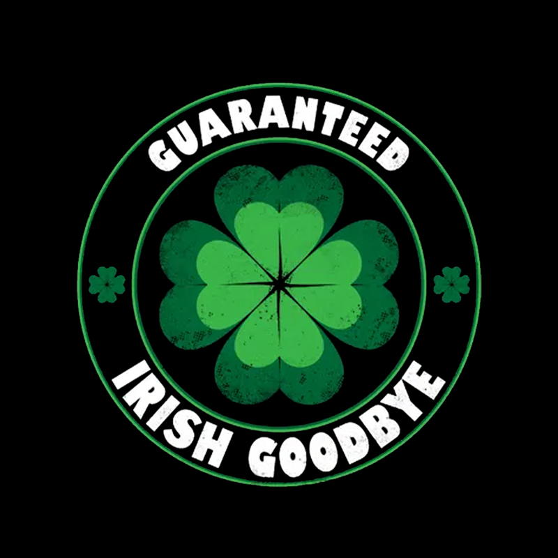 Guaranteed Irish Goodbye Geek T-Shirt