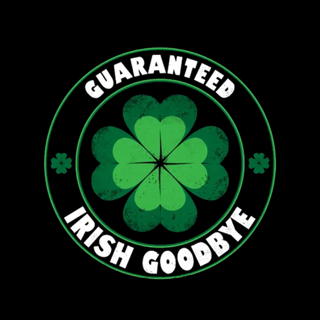 Guaranteed Irish Goodbye Geek T-Shirt
