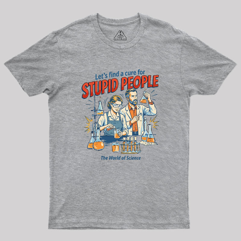The Cure for Idiocy Geek T-Shirt
