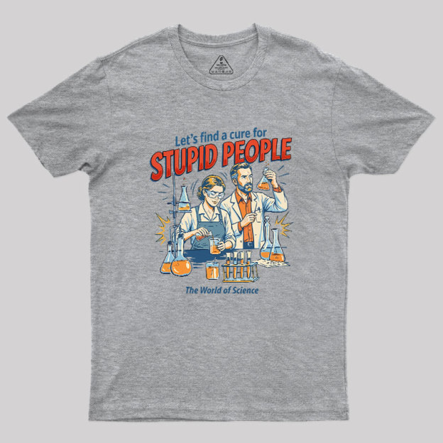 The Cure for Idiocy Geek T-Shirt