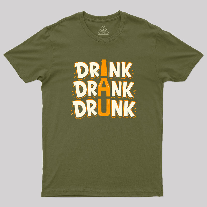 Drink Drank Drunk Geek T-Shirt