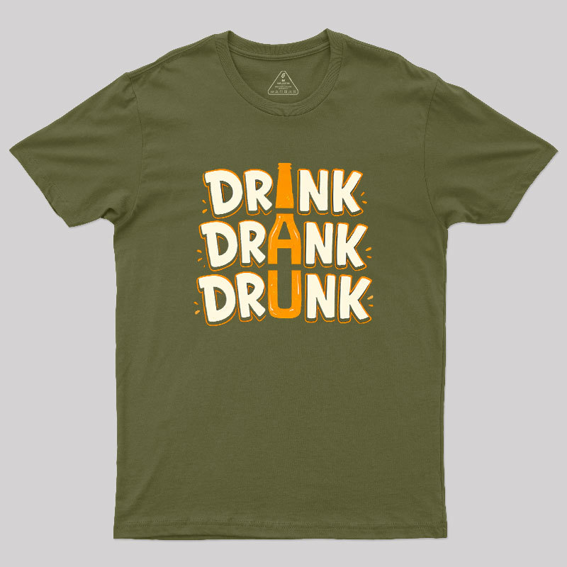 Drink Drank Drunk Geek T-Shirt