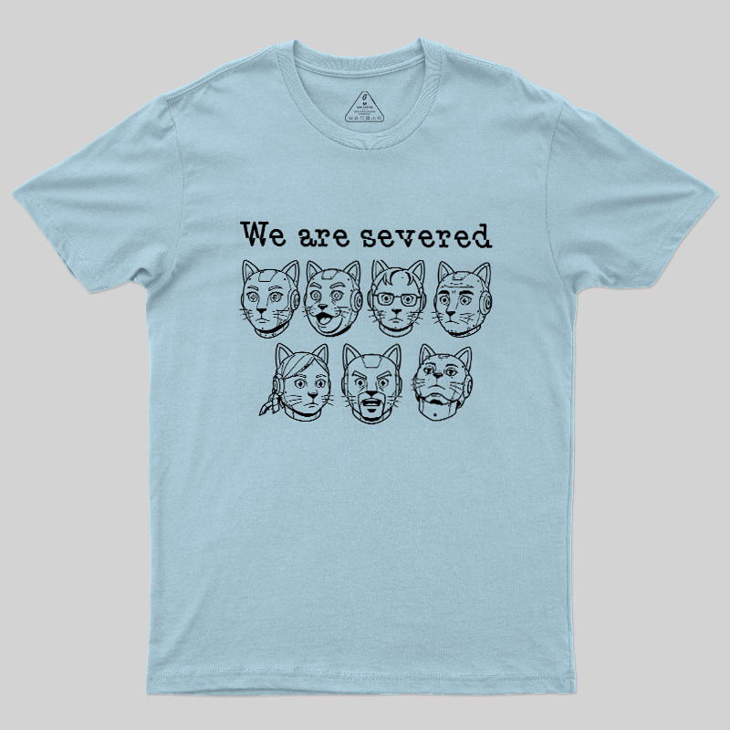 Mechanical Cat We Are Severed Geek T-Shirt