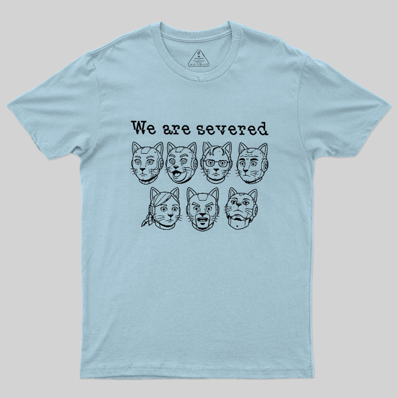Mechanical Cat We Are Severed Geek T-Shirt