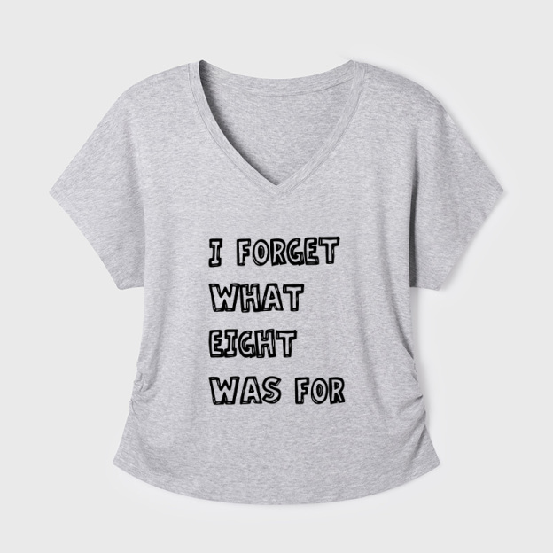 I Forget What Eight Was For Geek Dolman Sleeve V-Neck Shirt