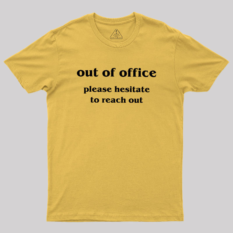 Out of Office Geek T-Shirt