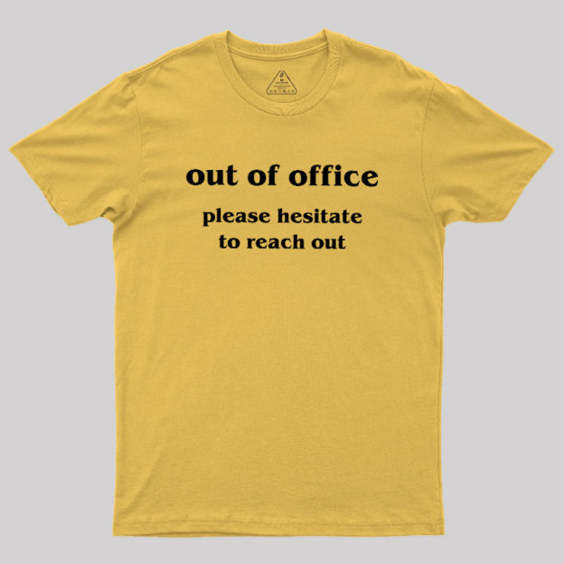 Out of Office Geek T-Shirt