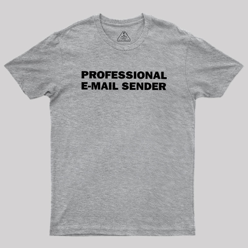 Professional E-mail Sender Geek T-Shirt