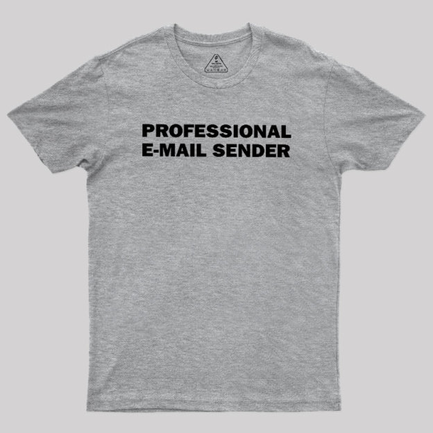 Professional E-mail Sender Geek T-Shirt