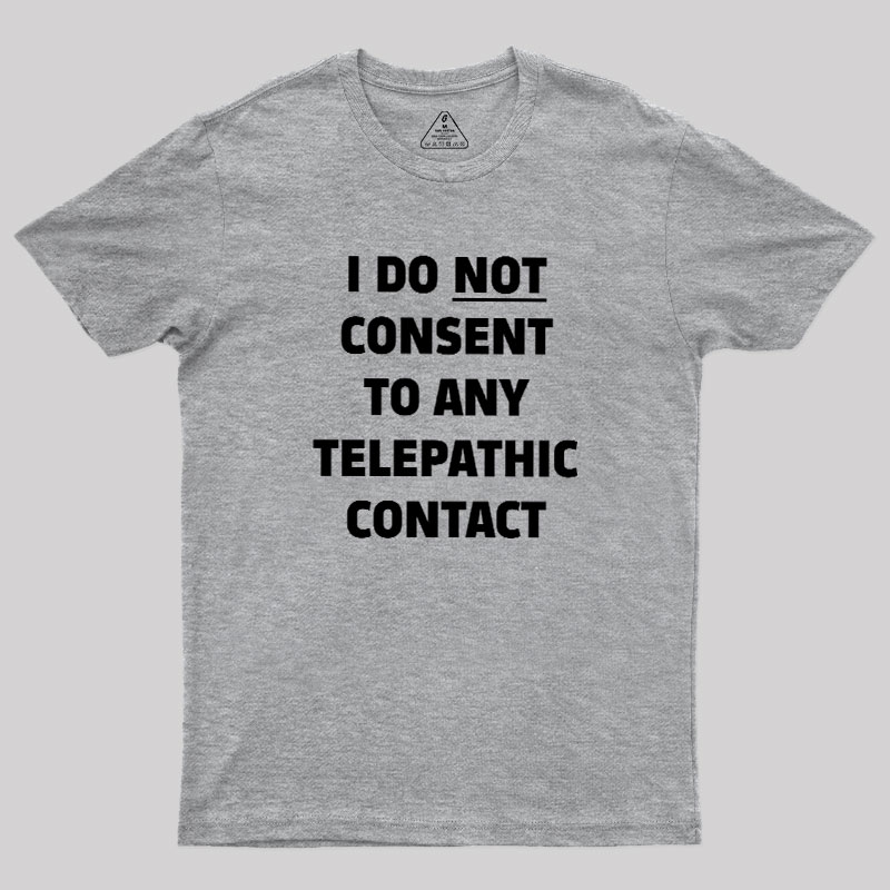 No Telepathy Geek T-Shirt
