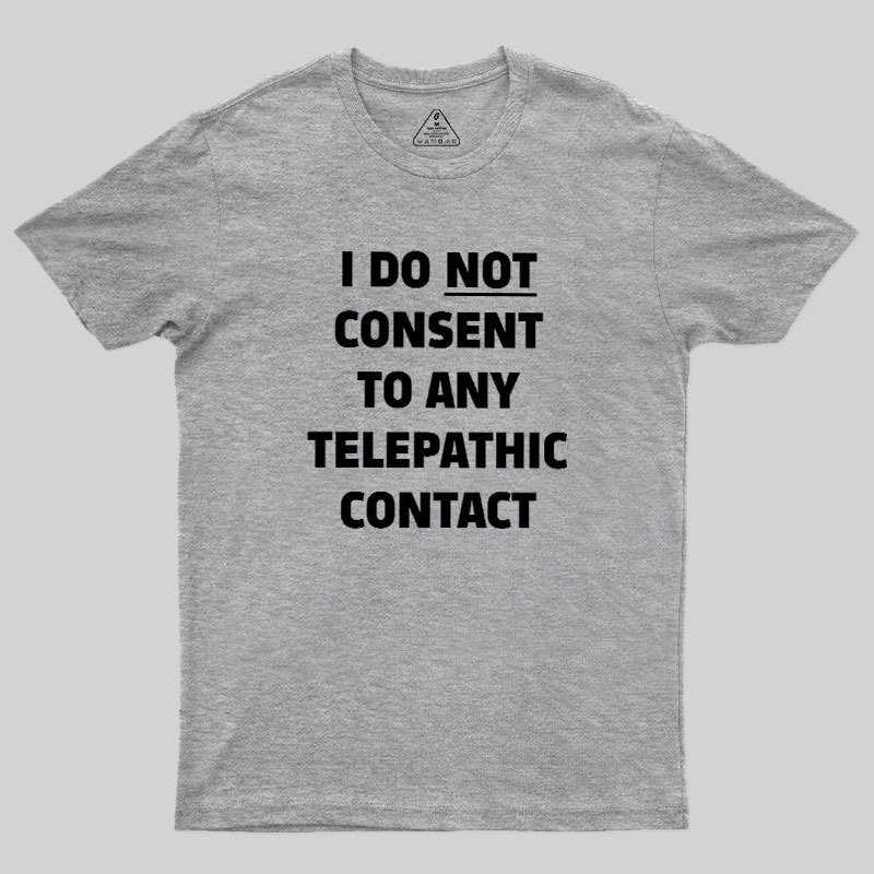 No Telepathy Geek T-Shirt