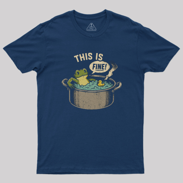 Thats Fine Frog Pot Geek T-Shirt
