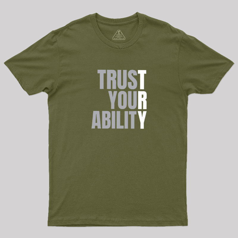 Trust Your Ability Geek T-Shirt