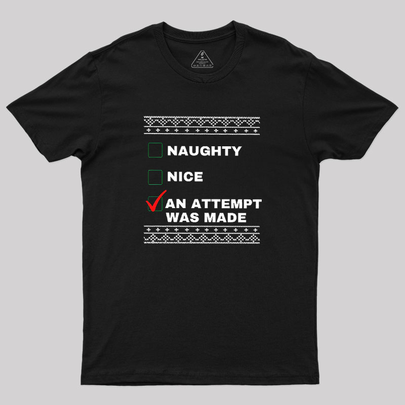 An Attempt Was Made Geek T-Shirt