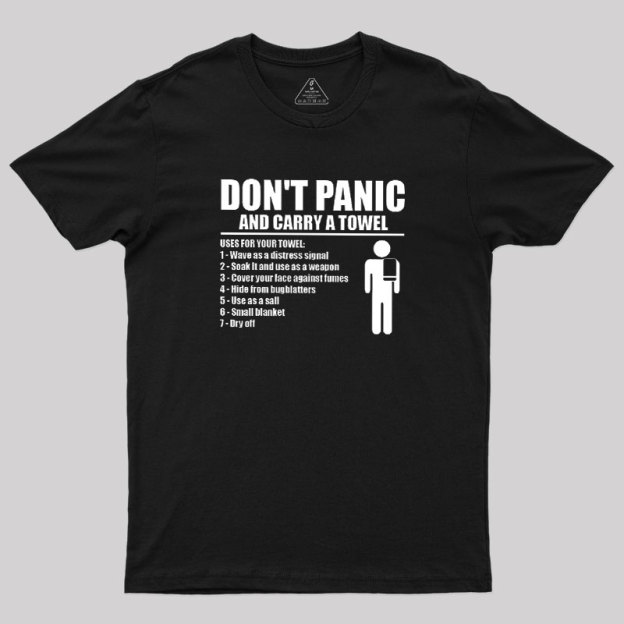 DON' TPANIC AND CARRY A TOWEL Geek T-Shirt