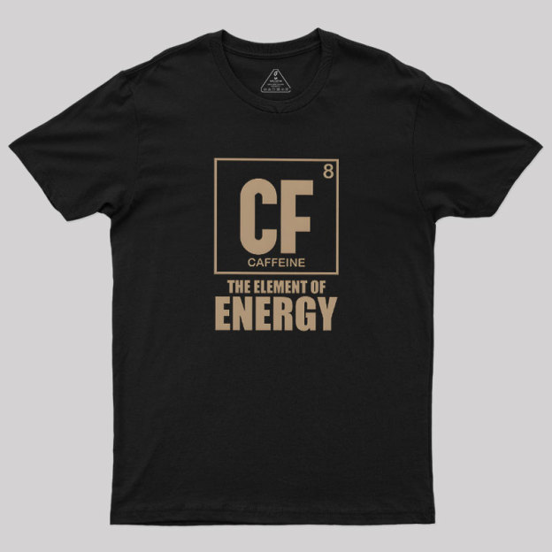 Caffeine The Element Of Energy Geek T-Shirt