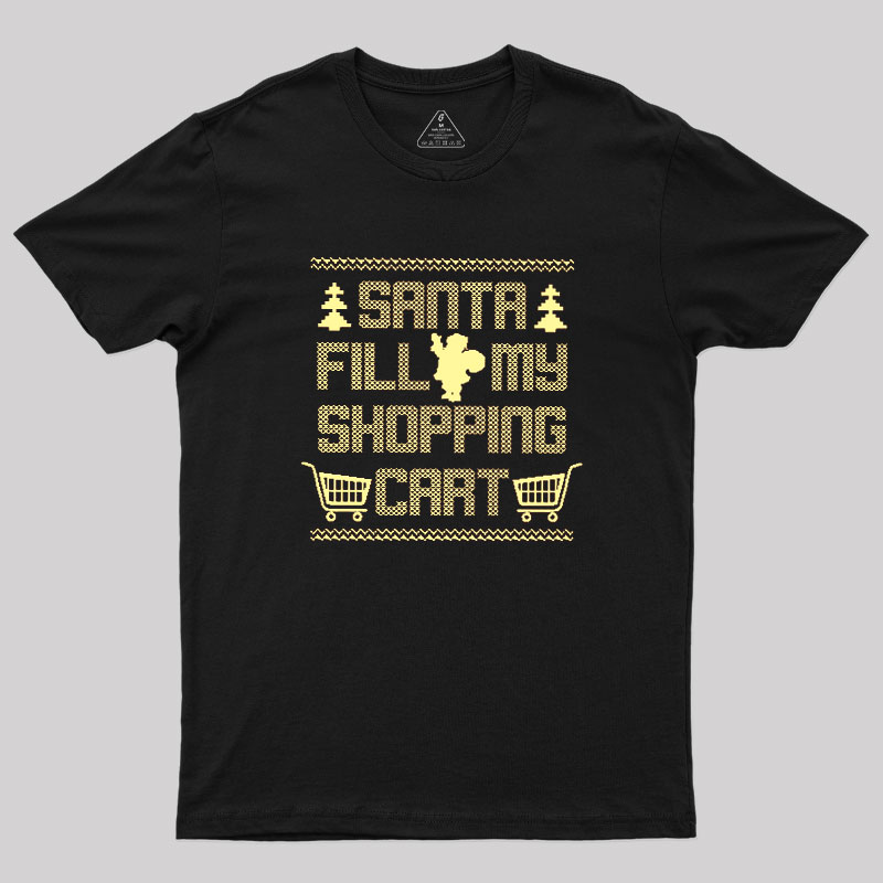 Santa Fill My Shopping Cart Geek T-Shirt