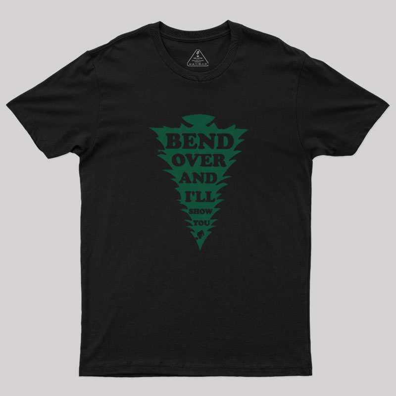 Bend Over And I'll Show You Geek T-Shirt