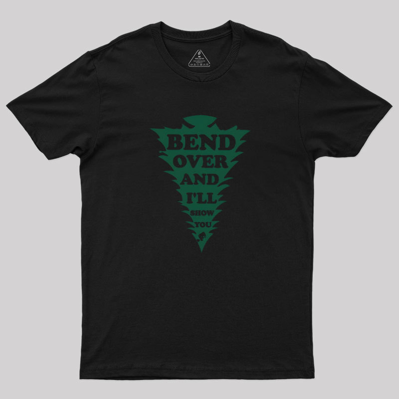Bend Over And I'll Show You Geek T-Shirt
