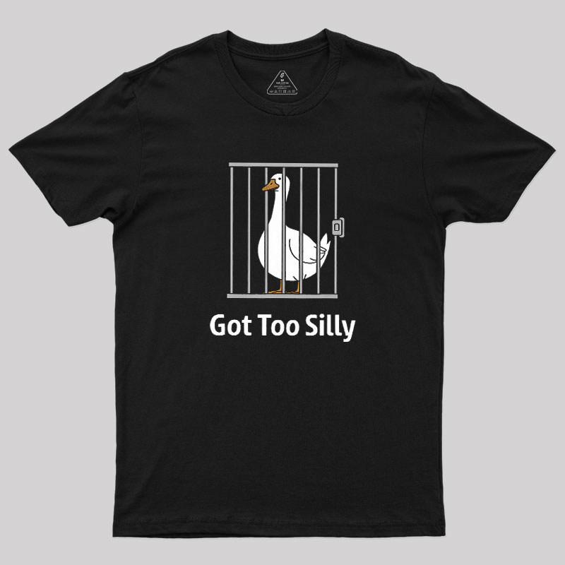 Got-Too-Silly Geek T-Shirt