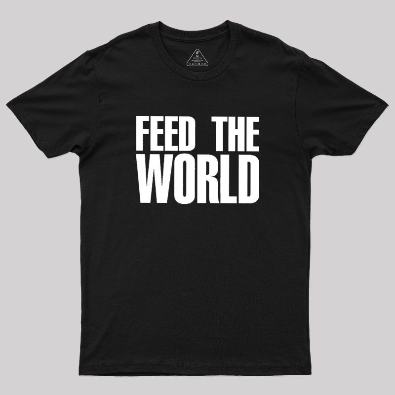 FEED THE WORLD Geek T-Shirt