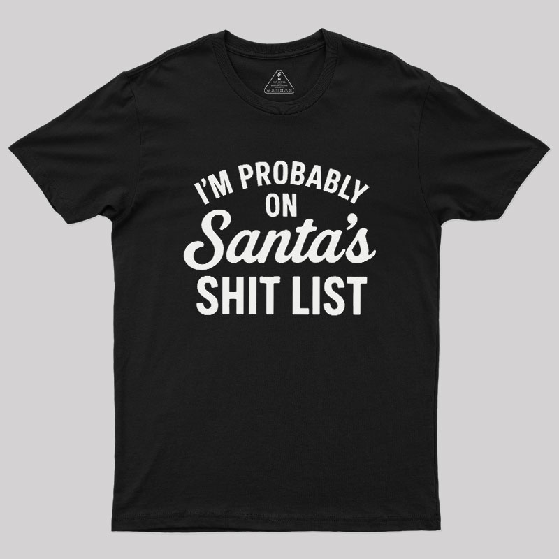 Sh*t List Geek T-Shirt