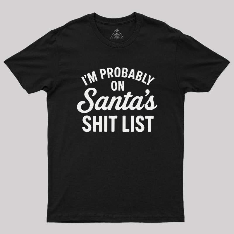 Sh*t List Geek T-Shirt