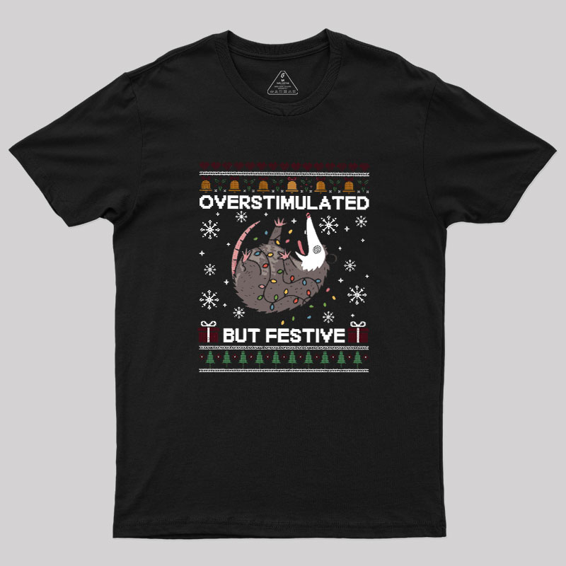 Overstimulated But Festive Possum Geek T-Shirt