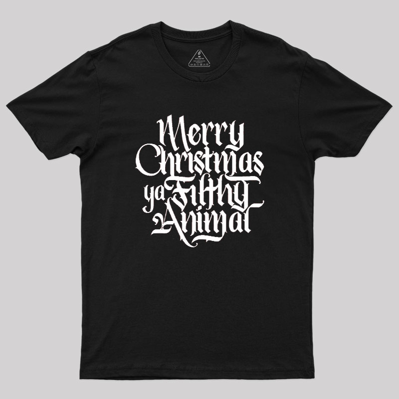 Merry Christmas ya Filthy Animal Geek T-Shirt