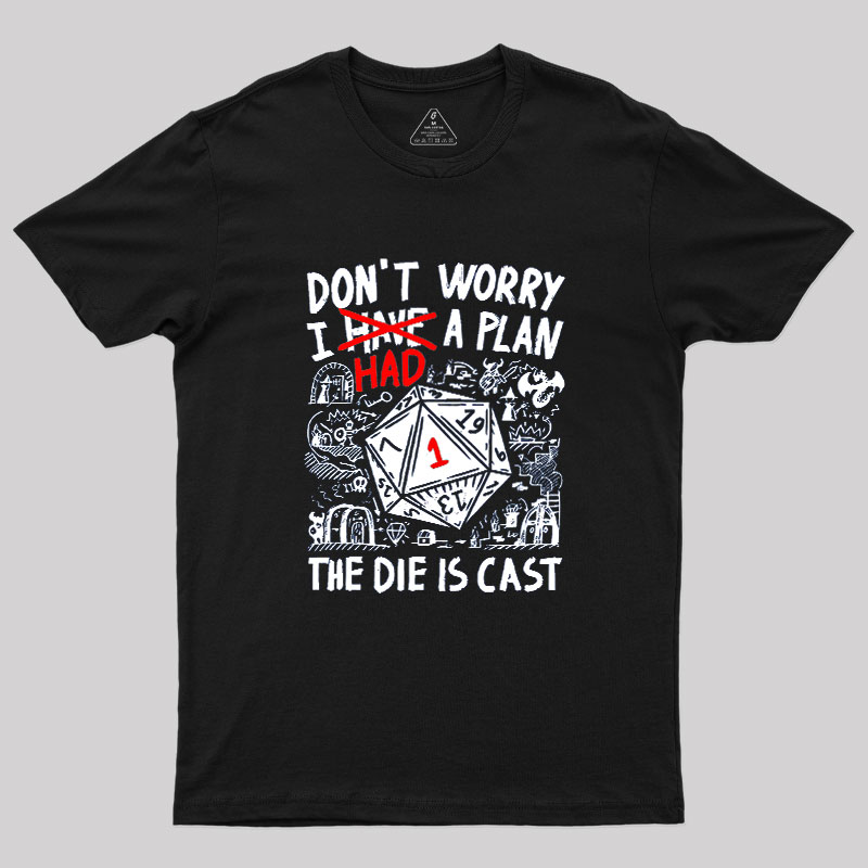 The Die Is Cast Geek T-Shirt